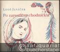 Po zarostlem chodnicku [Auf verwachsenem Pfad]. Drobne skladby pro klavir [Kleine Kompositionen für Klavier] (= Edition HM) [Klavier zu zwei Händen].