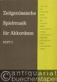 Musik (Bücher/Noten) » Noten/Partituren - Zeitgenössische Spielmusik für Akkordeon. Hefte 1-5 (= Hofmeister A 3152 - A 3156).