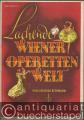 Lachende Wiener Operettenwelt. Die schönsten Operettenmelodien von Suppé, Strauß, Millöcker und Zeller. Für Akkordeon ab 24 Bässe.
