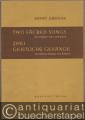 Two sacred songs for medium voice and piano / Zwei geistliche Gesänge für mittlere Stimme und Klavier (1952) (= Bärenreiter 3862).