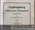 Musik (Bücher/Noten) » Noten/Partituren - Orgelbegleitung zum katholischen Gesangbuch für das Bistum Rottenburg. Anhang: Orgelbegleitung zu den 23 Einheitsliedern vom Rottenburger Diözesangesangbuch (5. Auflage (Zweiter Abdruck), 1935).