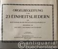 Musik (Bücher/Noten) » Noten/Partituren - Orgelbegleitung zum katholischen Gesangbuch für das Bistum Rottenburg. Anhang: Orgelbegleitung zu den 23 Einheitsliedern vom Rottenburger Diözesangesangbuch (5. Auflage (Zweiter Abdruck), 1935).