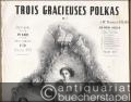 La Parisienne (= Trois gracieuses Polkas, No. 1). Composees par A. Scard. Orchestree par A. S. Straus. Arrangees pour le Piano.