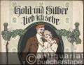 Gold und Silber lieb ich sehr, Op. 459c. Lied im Volkston bearbeitet von Hermann Wenzel. Ausgabe c: Lied f. Mittelstimme.
