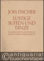 Lustige Suiten und Tänze für drei Streichinstrumente einzeln oder chorisch besetzt (= Bärenreiter-Ausgabe 259). Partitur.