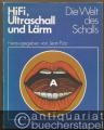 Hifi, Ultraschall und Lärm. Die Welt des Schalls.
