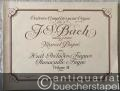 Huit Preludes et Fugues (classes par les tonalites de fa mineur a si mi mineur), Passacaille & Fugue (= Oeuvres Completes pour Orgue de J. S. Bach, Vol. II).