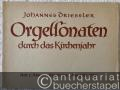 Orgelsonaten durch das Kirchenjahr, Op. 30. Heft 1: Advent (= Bärenreiter-Ausgabe 2795).