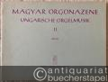Magyar Orgonazene / Ungarische Orgelmusik / Hungarian Organ Music II (= Editio Musica, Z. 4663).