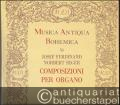 Composizioni per Organo. Preludi e Fughe I-XXI. Parte Seconda (= Musica Antiqua Bohemica, 56).