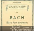 Two- and Three-Part Inventions for the Piano (= Schirmer's Library of Musical Classics, Vol. 851).