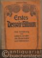 Erstes Dessoir-Album. Eine Sammlung von Liedern aus alter Zeit, Kinderliedern und Volksweisen.