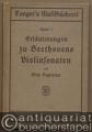 Erläuterungen zu Beethovens Violinsonaten (= Tonger's Musikbücherei, Band 7).