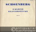 Sechs kleine Klavierstücke, Op. 19 (= Universal Edition, Nr. 5069). Piano solo.