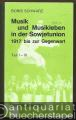 Musik (Bücher/Noten) » Musikwissenschaft - Musik und Musikleben in der Sowjetunion von 1917 bis zur Gegenwart (= Taschenbücher zur Musikwissenschaft, Bände 67, 68 u. 69) [6 Teile in 3 Bänden vollständig].