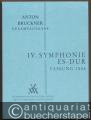 Anton Bruckner. Sämtliche Werke. IV. Symphonie Es-Dur (Fassung von 1888. Stichvorlage für den Erstdruck von 1889) (= Kritische Gesamtausgabe, Band IV/3). Studienpartitur.