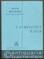 Anton Bruckner. Sämtliche Werke. V. Symphonie B-Dur (= Kritische Gesamtausgabe, Band V). Studienpartitur.