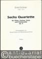 Sechs Quartette für Flöte, Violine, Viola und Violoncello Op. 4. Partitur.