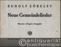 Neue Gemeindelieder. Klavier- (Orgel-) Ausgabe.