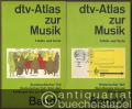 dtv-Atlas zur Musik. Band 1: Systematischer Teil. Historischer Teil: Von den Anfängen bis zur Renaissance. Band 2: Historischer Teil: Vom Barock bis zur Gegenwart (= dtv 3022 u. 3023).