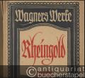 Das Rheingold (= Wagners Werke). Klavierauszug zu zwei Händen [mit überlegtem Text].