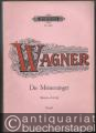 Die Meistersinger von Nürnberg (= Edition Peters, Nr. 3408). Klavierauszug mit Text.