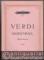 Ein Maskenball [Un ballo in maschera]. Oper in drei Akten (= Edition Peters, Nr. 4252). Klavierauszug.