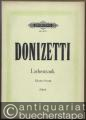 Der Liebestrank. Komische Oper in 2 Aufzügen von G. Donizetti (= Edition Peters, Nr. 3170). Klavierauszug.