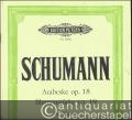 Arabeske Op. 18 / Blumenstücke Op. 19 für Klavier (= Edition Peters, Nr. 9508). Urtextausgabe.