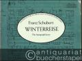 Winterreise. The Autograph Score (= The Pierpont Morgan Library Music Manuscript Reprint Series).