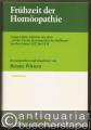 Frühzeit der Homöopathie. Ausgewählte Aufsätze aus dem 