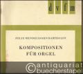 Kompositionen für Orgel (= DVfM 8010).