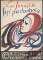 Jeji pastorkyna [Jenufa, JW 1 4]. Opera o trech jednanich. Podle dramatu Z venkovskeho zivota moravskeho od Gabriely Preissove [Oper aus dem mährischen Bauernleben in 3 Akten]. Klavirni vytah [Klavierauszug mit Text].