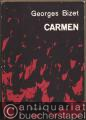 Carmen. Oper in drei Akten von Henri Meilhac und Ludovic Halevy nach der Novelle von Prosper Merimee. Vorlagenbericht.