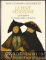 Le feste veneziane i giochi popolari, le cerimonie religiose e di governo.