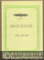 Te Deum für vier Solostimmen [Sopran, Alt, Tenor, Bass], gemischten Chor und Orchester (= Edition Peters, Nr. 689). Taschenpartitur.