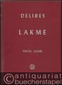 Lakme. Opera in three acts. Vocal score (French and English).