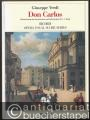Don Carlos. Edizione integrale delle varie versioni in cinque e in quattro atti / Vollständige Ausgabe der verschiedenen Versionen in fünf und vier Akten (= Ricordi Opera Vocal Score Series). Klavierauszug mit französischem und italienischem Text in 2 Bänden.