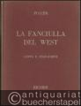 La fanciulla del West. Opera in tre atti di Guelfo Civinini e Carlo Zangerini. Klavierauszug.