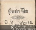 Pianoforte Werke zu zwei Händen von C. M. von Weber.