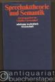 Semantik. Sprechakttheorie und Semantik (= suhrkamp taschenbuch wissenschaft 276).