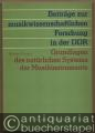 Grundlagen des natürlichen Systems der Musikinstrumente (= Beiträge zur musikwissenschaftlichen Forschung in der DDR, Band 7).