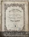 Die schöne Müllerin ein Cyclus von Liedern gedichtet von Wilh. Müller. In Musik gesetzt für eine Singstimme mit Begleitung des Pianoforte und dem Herrn Carl Freyherrn v. Schönstein gewidmet von Franz Schubert. 25tes Werk. 1t. - 5t. Heft.