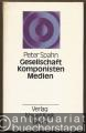 Gesellschaft. Komponisten. Medien. Aspekte sozialistischer Musikkultur in der DDR.