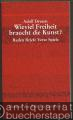 Wieviel Freiheit braucht die Kunst? Reden, Briefe, Verse, Spiele 1964 bis 1999 (= Theater der Zeit, Recherchen, 3).