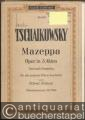 Mazeppa. Oper in drei Akten (= Elite Edition, No. 614). Klavierauszug mit Text.