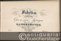 Musik (Bücher/Noten) » Noten/Partituren - Euryanthe. Grosse romantische Oper in drei Aufzügen. Vollständiger Clavierauszug. - Angebunden: Fidelio. Leonore. Oper in zwei Aufzügen von L. v. Beethoven. Vollständiger Clavier-Auszug. Zweite Auflage.