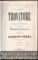 Musik (Bücher/Noten) » Noten/Partituren - Il Trovatore. Dramma in quattro parti. Poesia di Salvatore Cammarano. Musica di G. Verdi [Klavierauszug mit italienischem Text].