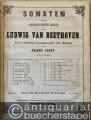 Musik (Bücher/Noten) » Noten/Partituren - Sonaten für das Pianoforte solo, II. Band, enthaltend die letzten 18 Sonaten Oeuvre 49 bis zum Schluss [sowie Op. 1 u. Sonatinen G-Dur u. F-Dur] (= Ludwig van Beethoven's sämmtliche Compositionen. Erste vollständige Gesammtausgabe unter Revision von Franz Liszt, I. Abtheilung, II. Band).