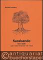 Sarabande für 8 Celli oder Cello-Orchester mit 4 Soli (2006 / 2012) (= Edition Nr. 28). Partitur und Stimmen.